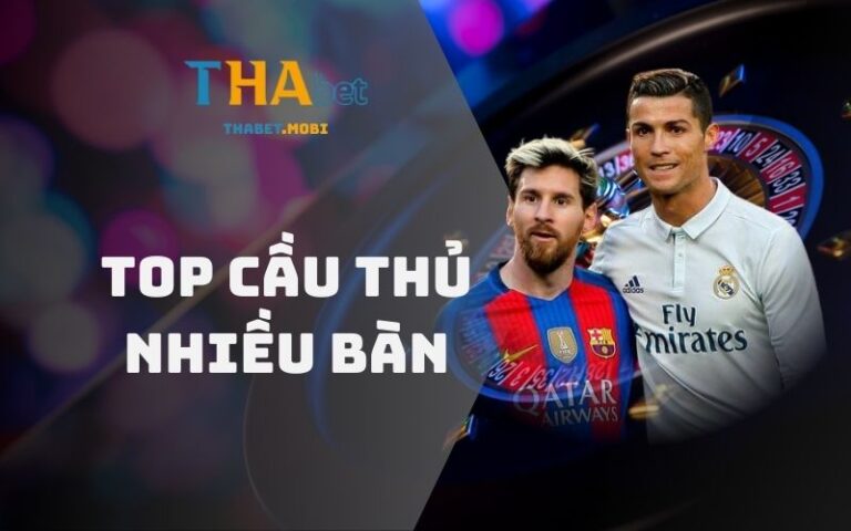 Top cầu thủ ghi nhiều bàn thắng nhất